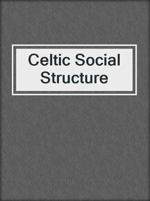 Celtic Social Structure