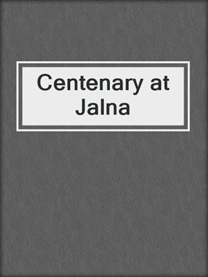 Centenary at Jalna
