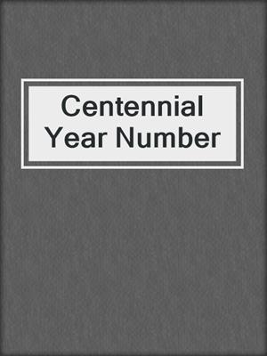 Centennial Year Number