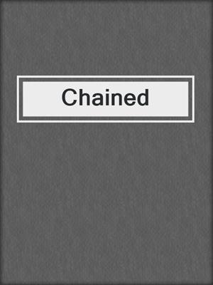 cover image of Chained