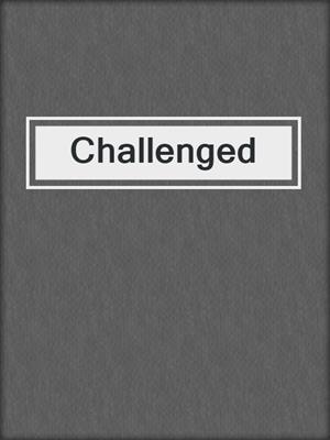 cover image of Challenged