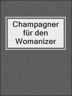 cover image of Champagner für den Womanizer