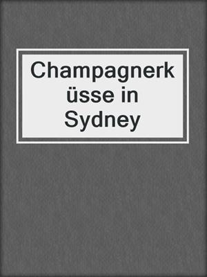 Champagnerküsse in Sydney
