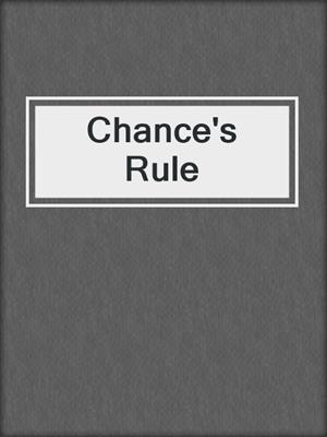 cover image of Chance's Rule