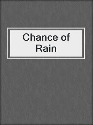 cover image of Chance of Rain