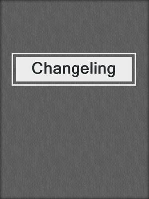 Changeling