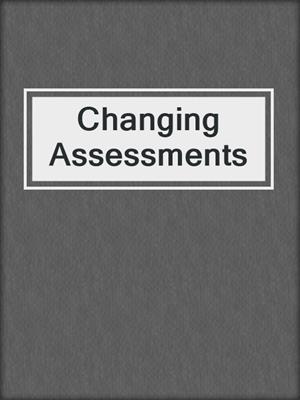 Changing Assessments