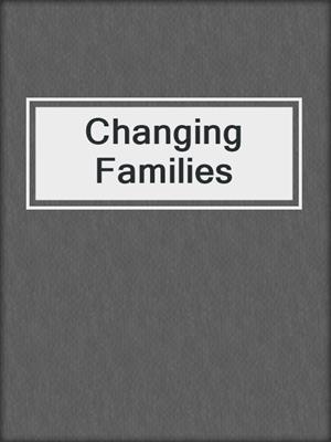 Changing Families