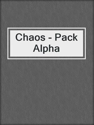 cover image of Chaos - Pack Alpha