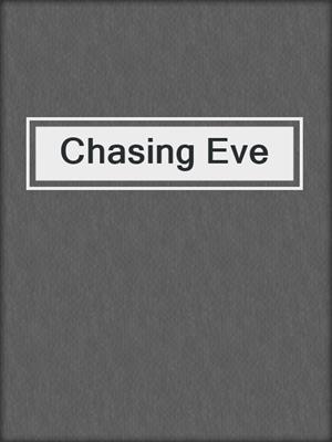 cover image of Chasing Eve