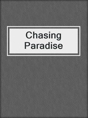 cover image of Chasing Paradise