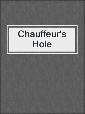 cover image of Chauffeur's Hole