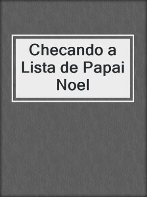 cover image of Checando a Lista de Papai Noel