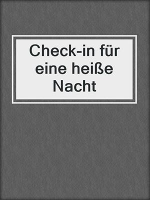 cover image of Check-in für eine heiße Nacht