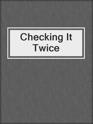 cover image of Checking It Twice