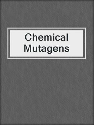 Chemical Mutagens