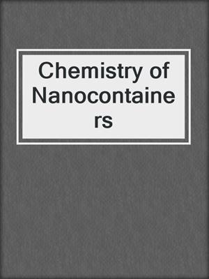 Chemistry of Nanocontainers