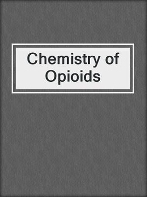 Chemistry of Opioids