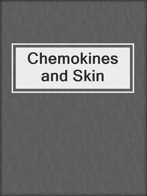 Chemokines and Skin