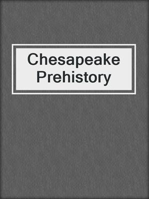 Chesapeake Prehistory