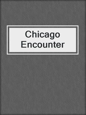 Chicago Encounter