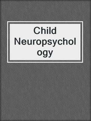 Child Neuropsychology