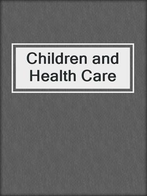 Children and Health Care