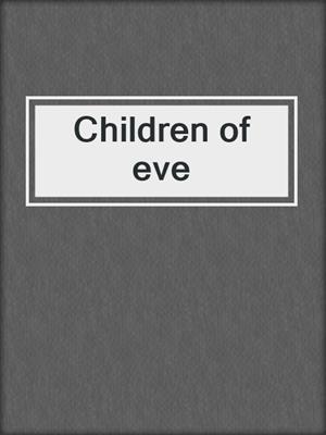 Children of eve