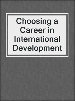 Choosing a Career in International Development