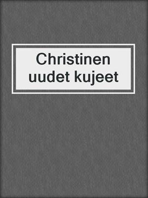 cover image of Christinen uudet kujeet