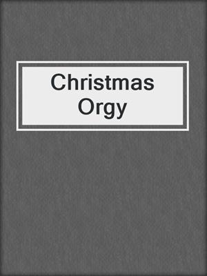 cover image of Christmas Orgy