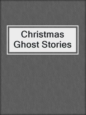Christmas Ghost Stories
