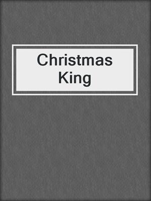 cover image of Christmas King