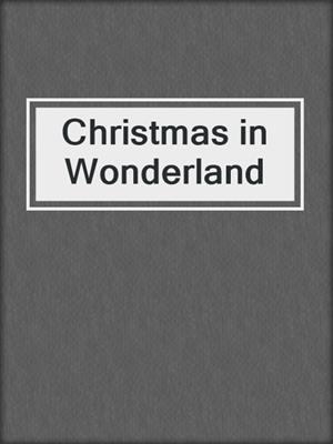 cover image of Christmas in Wonderland