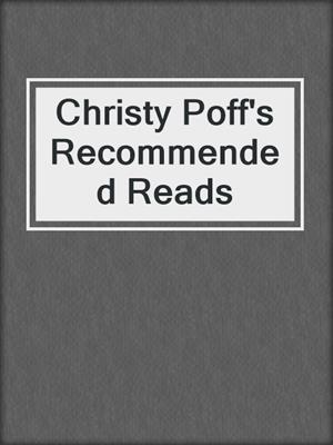 cover image of Christy Poff's Recommended Reads