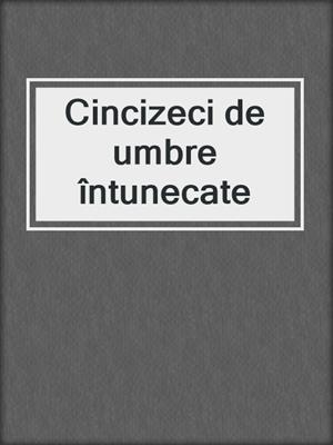 cover image of Cincizeci de umbre întunecate