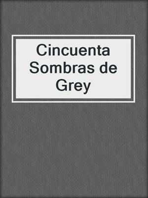 Cincuenta Sombras de Grey