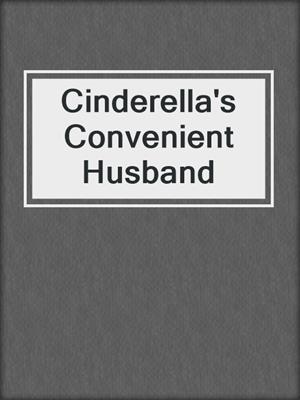 cover image of Cinderella's Convenient Husband