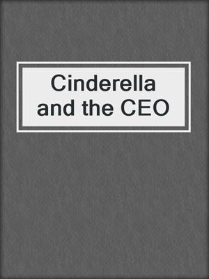 Cinderella and the CEO