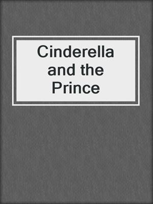 cover image of Cinderella and the Prince