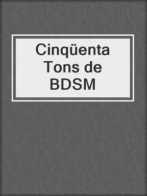 cover image of Cinqüenta Tons de BDSM