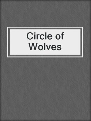 cover image of Circle of Wolves