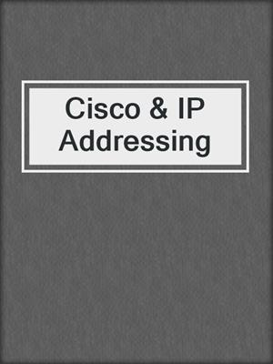 Cisco & IP Addressing