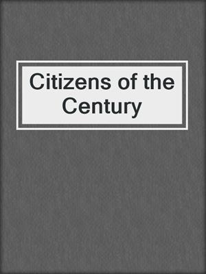Citizens of the Century