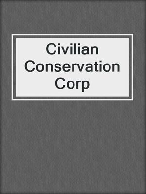 Civilian Conservation Corp