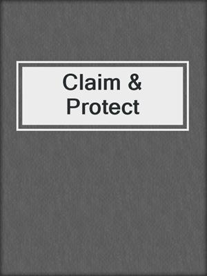 cover image of Claim & Protect