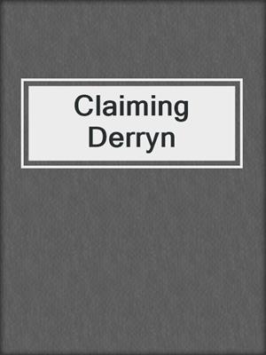 cover image of Claiming Derryn