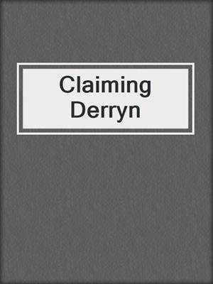 cover image of Claiming Derryn