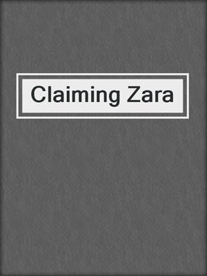 cover image of Claiming Zara