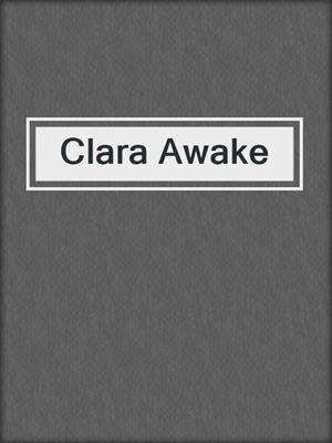 cover image of Clara Awake